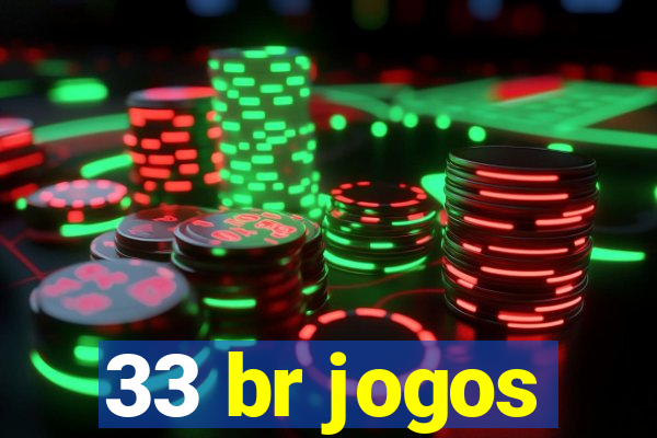 33 br jogos